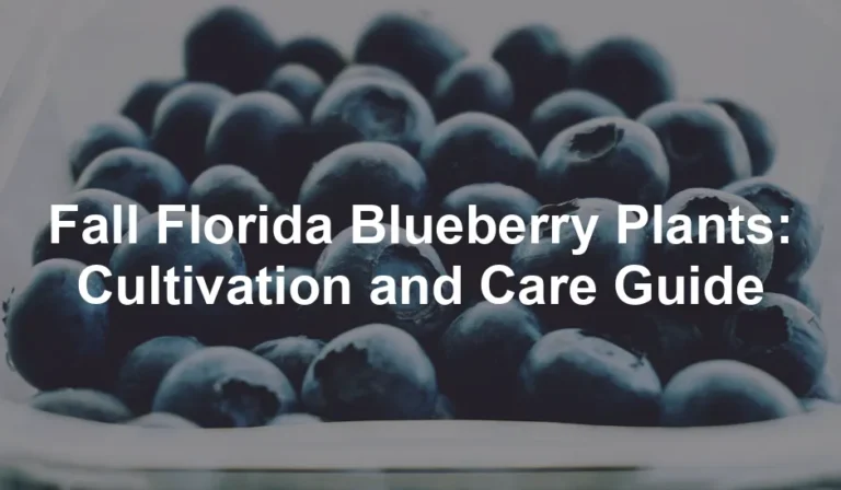Featured image for Fall Florida Blueberry Plants: Cultivation and Care Guide