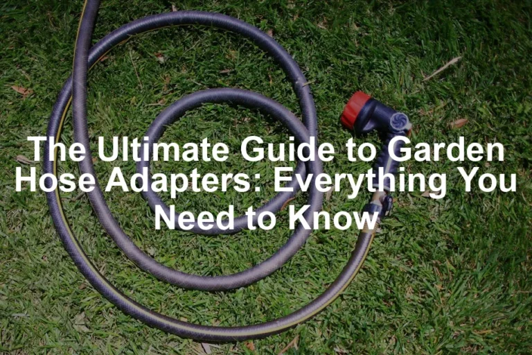 Featured image for The Ultimate Guide to Garden Hose Adapters: Everything You Need to Know