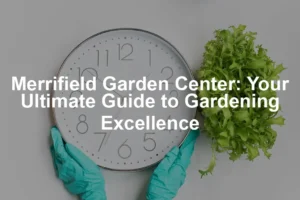 Featured image for Merrifield Garden Center: Your Ultimate Guide to Gardening Excellence
