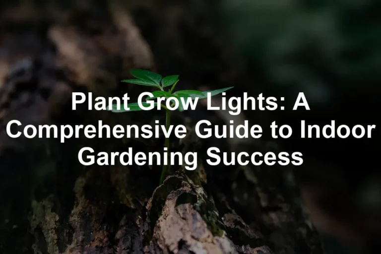 Featured image for Plant Grow Lights: A Comprehensive Guide to Indoor Gardening Success