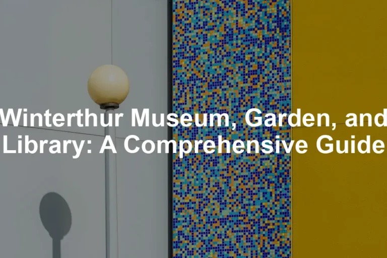 Featured image for Winterthur Museum, Garden, and Library: A Comprehensive Guide