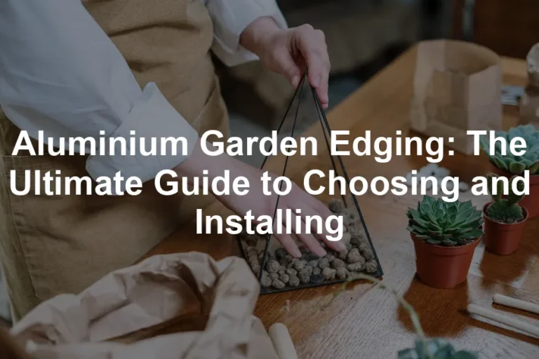 Featured image for Aluminium Garden Edging: The Ultimate Guide to Choosing and Installing