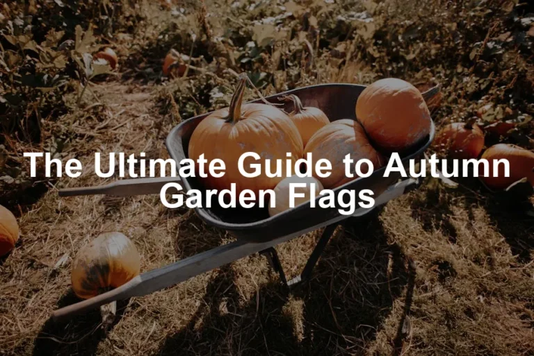 Featured image for The Ultimate Guide to Autumn Garden Flags