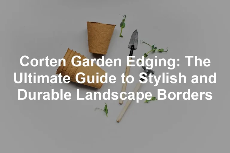 Featured image for Corten Garden Edging: The Ultimate Guide to Stylish and Durable Landscape Borders