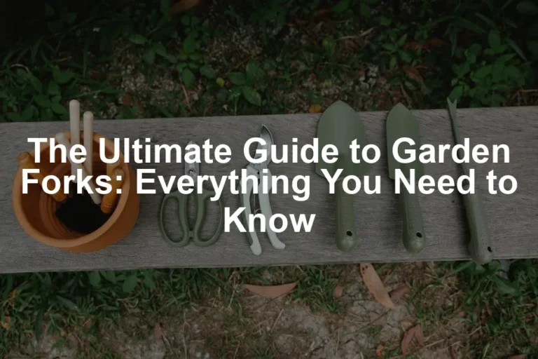 Featured image for The Ultimate Guide to Garden Forks: Everything You Need to Know