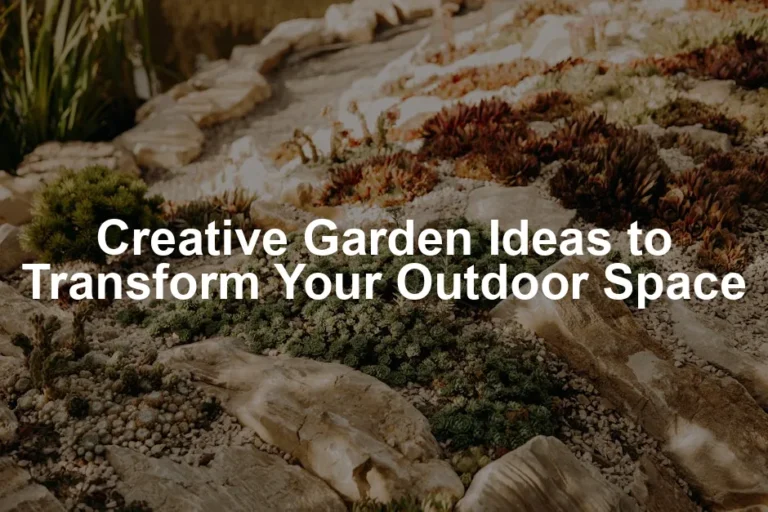 Featured image for Creative Garden Ideas to Transform Your Outdoor Space