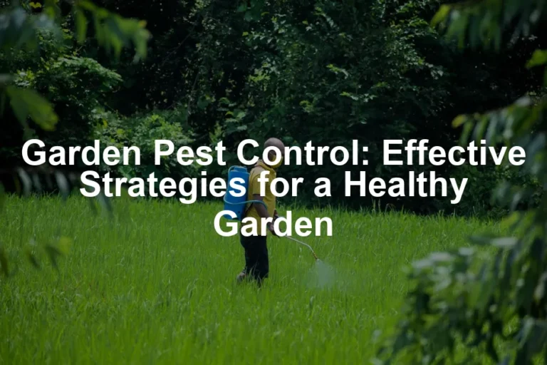 Featured image for Garden Pest Control: Effective Strategies for a Healthy Garden