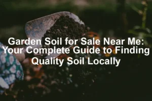 Featured image for Garden Soil for Sale Near Me: Your Complete Guide to Finding Quality Soil Locally