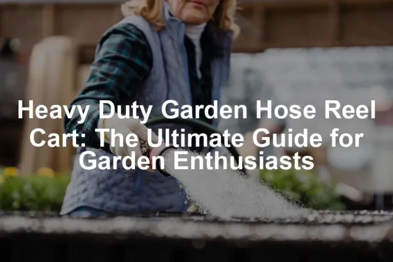 Featured image for Heavy Duty Garden Hose Reel Cart: The Ultimate Guide for Garden Enthusiasts