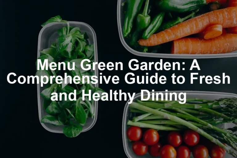 Featured image for Menu Green Garden: A Comprehensive Guide to Fresh and Healthy Dining