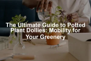 Featured image for The Ultimate Guide to Potted Plant Dollies: Mobility for Your Greenery