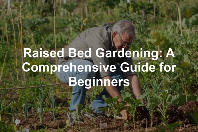 Featured image for Raised Bed Gardening: A Comprehensive Guide for Beginners