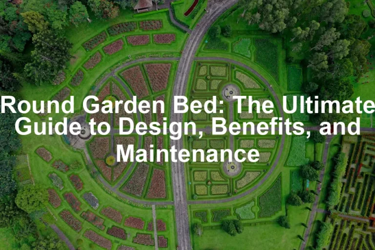 Featured image for Round Garden Bed: The Ultimate Guide to Design, Benefits, and Maintenance