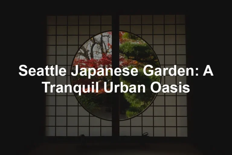 Featured image for Seattle Japanese Garden: A Tranquil Urban Oasis